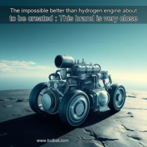 Read more about the article The impossible  better than hydrogen engine  about to be created : This brand is very close