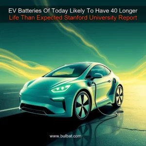 Read more about the article EV Batteries Of Today Likely To Have 40  Longer Life Than Expected  Stanford University Report