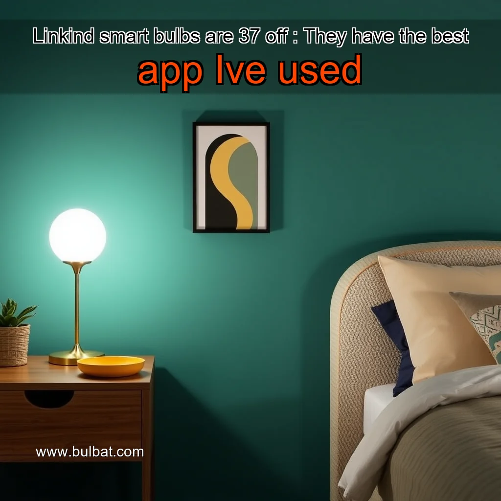 You are currently viewing Linkind smart bulbs are 37  off : They have the best app Ive used