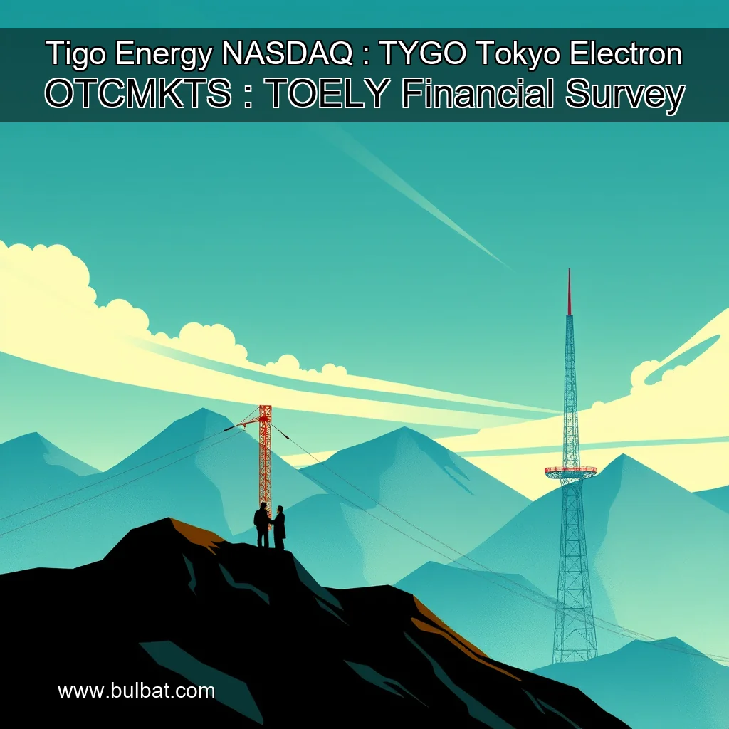 You are currently viewing Tigo Energy  NASDAQ : TYGO   Tokyo Electron  OTCMKTS : TOELY  Financial Survey