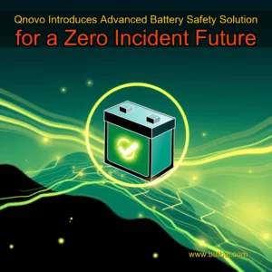 Read more about the article Qnovo Introduces Advanced Battery Safety Solution for a Zero  Incident Future