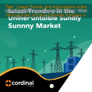 Read more about the article Title : Latest Trends and Innovations in the Uninterruptible Power Supply  UPS  Market : What Driving Growth and How it Benefits Industries in 2024  Cardinal Courier