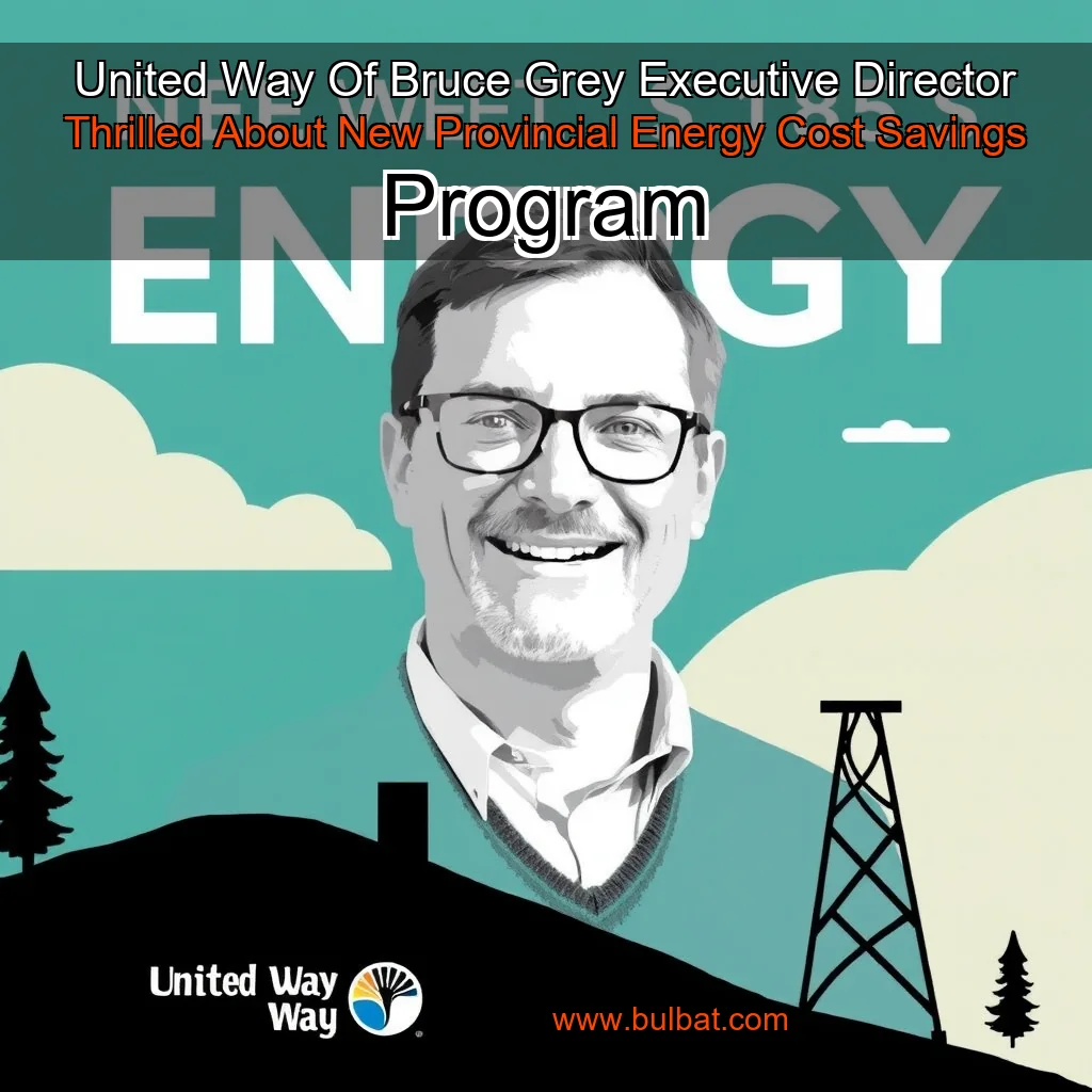 You are currently viewing United Way Of Bruce Grey Executive Director Thrilled About New Provincial Energy Cost Savings Program
