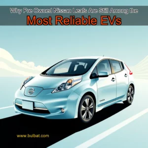 Read more about the article Why Pre  Owned Nissan Leafs Are Still Among the Most Reliable EVs