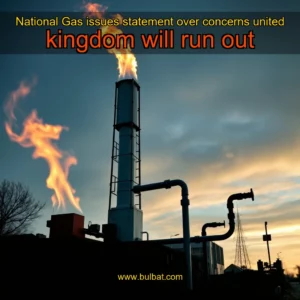 Read more about the article National Gas issues statement over concerns united kingdom will run out