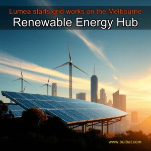 Read more about the article Lumea starts grid works on the Melbourne Renewable Energy Hub