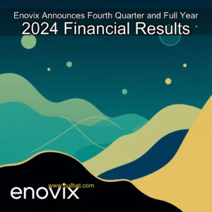 Read more about the article Enovix Announces Fourth Quarter and Full Year 2024 Financial Results