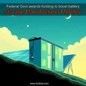 Read more about the article Federal Govt awards funding to boost battery storage  Manufacturer Monthly