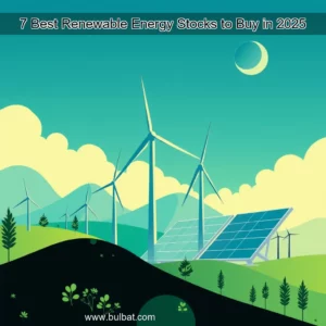 Read more about the article 7 Best Renewable Energy Stocks to Buy in 2025
