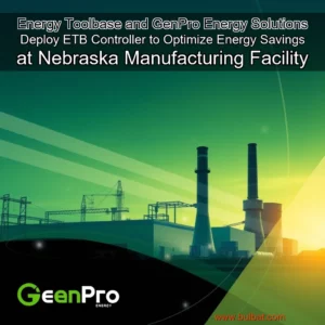 Read more about the article Energy Toolbase and GenPro Energy Solutions Deploy ETB Controller to Optimize Energy Savings at Nebraska Manufacturing Facility