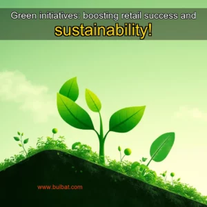 Read more about the article Green initiatives: boosting retail success and sustainability!