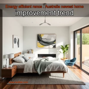Read more about the article Energy efficient renos : Australia newest home improvement trend