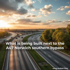 Read more about the article What is being built next to the A47 Norwich southern bypass