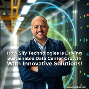 Read more about the article How Sify Technologies Is Driving Sustainable Data Center Growth With Innovative Solutions!