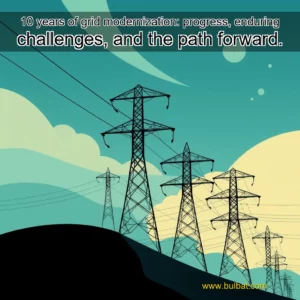 Read more about the article 10 years of grid modernization: progress, enduring challenges, and the path forward.