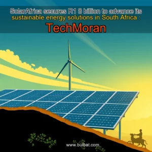 Artistic representation for SolarAfrica secures R1 8 billion to advance its sustainable energy solutions in South Africa : TechMoran