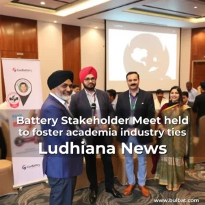 Read more about the article Battery Stakeholder Meet held to foster academia  industry ties  Ludhiana News