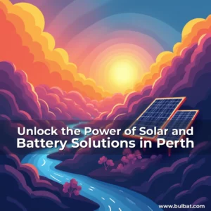 Artistic representation for Unlock the Power of Solar and Battery Solutions in Perth