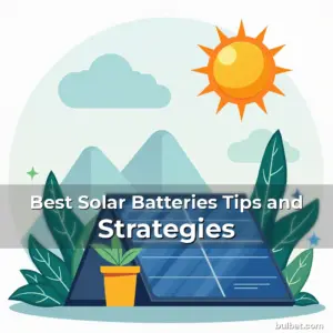 Artistic representation for Best Solar Batteries Tips and Strategies